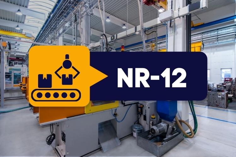 NR 12 – Segurança em Máquinas e Equipamentos